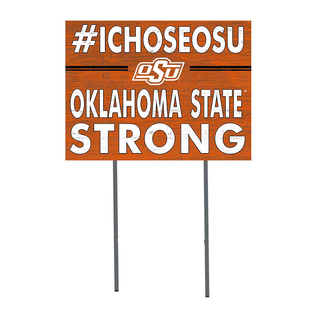 18x24 Lawn Sign I Chose Team Strong Oklahoma State Cowboys