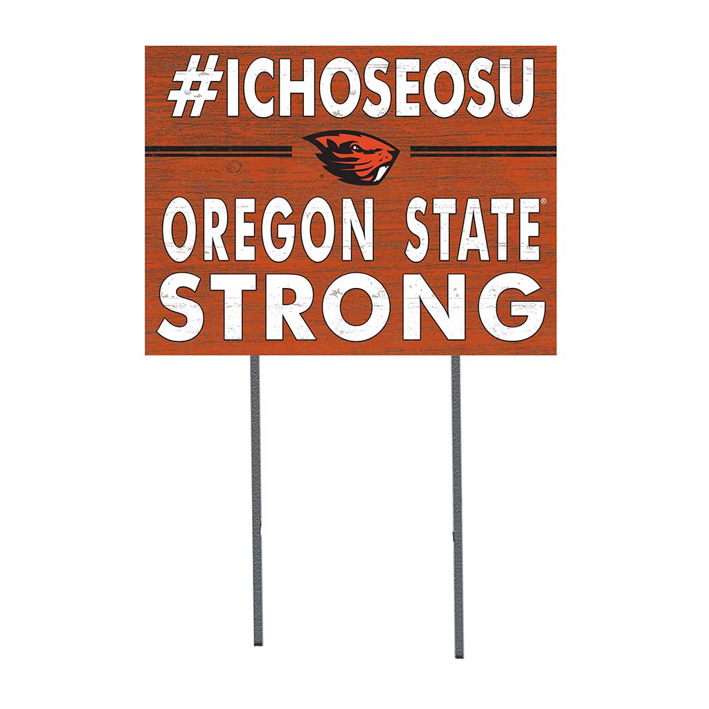 18x24 Lawn Sign I Chose Team Strong Oregon State Beavers