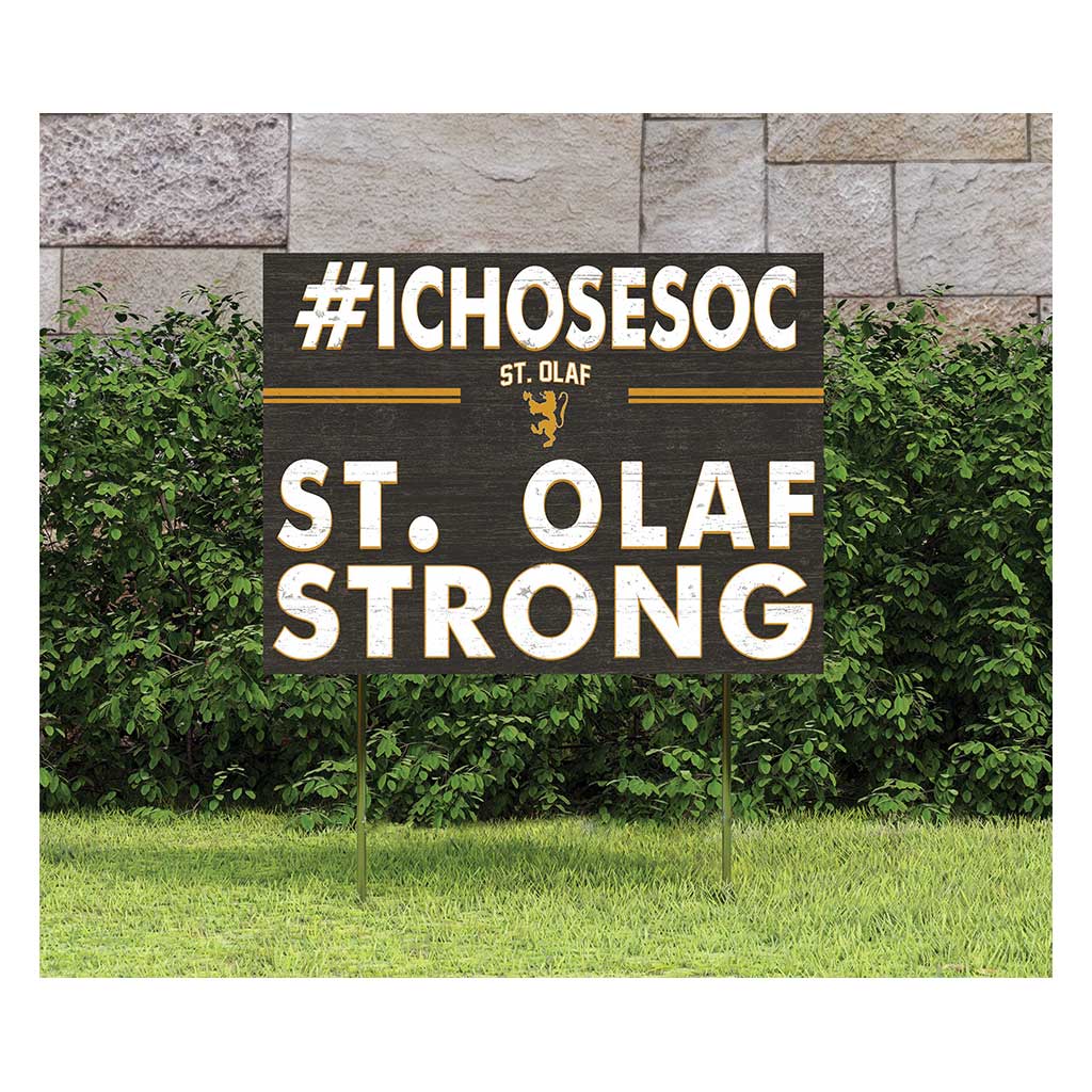 18x24 Lawn Sign I Chose Team Strong Saint Olaf College Oles