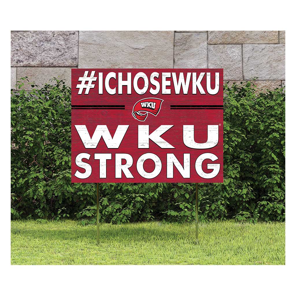 18x24 Lawn Sign I Chose Team Strong Western Kentucky Hilltoppers