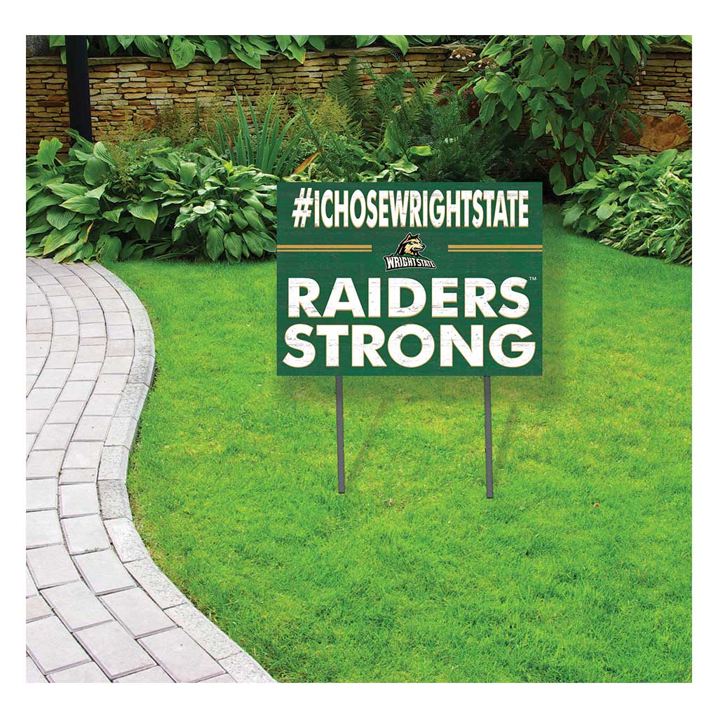 18x24 Lawn Sign I Chose Team Strong Wright State University Raiders