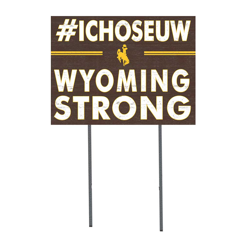 18x24 Lawn Sign I Chose Team Strong Wyoming Cowboys