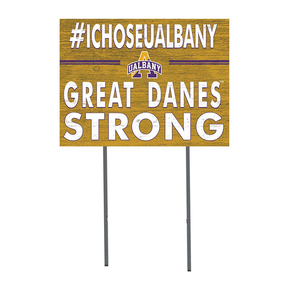 18x24 Lawn Sign I Chose Team Strong Albany Great Danes