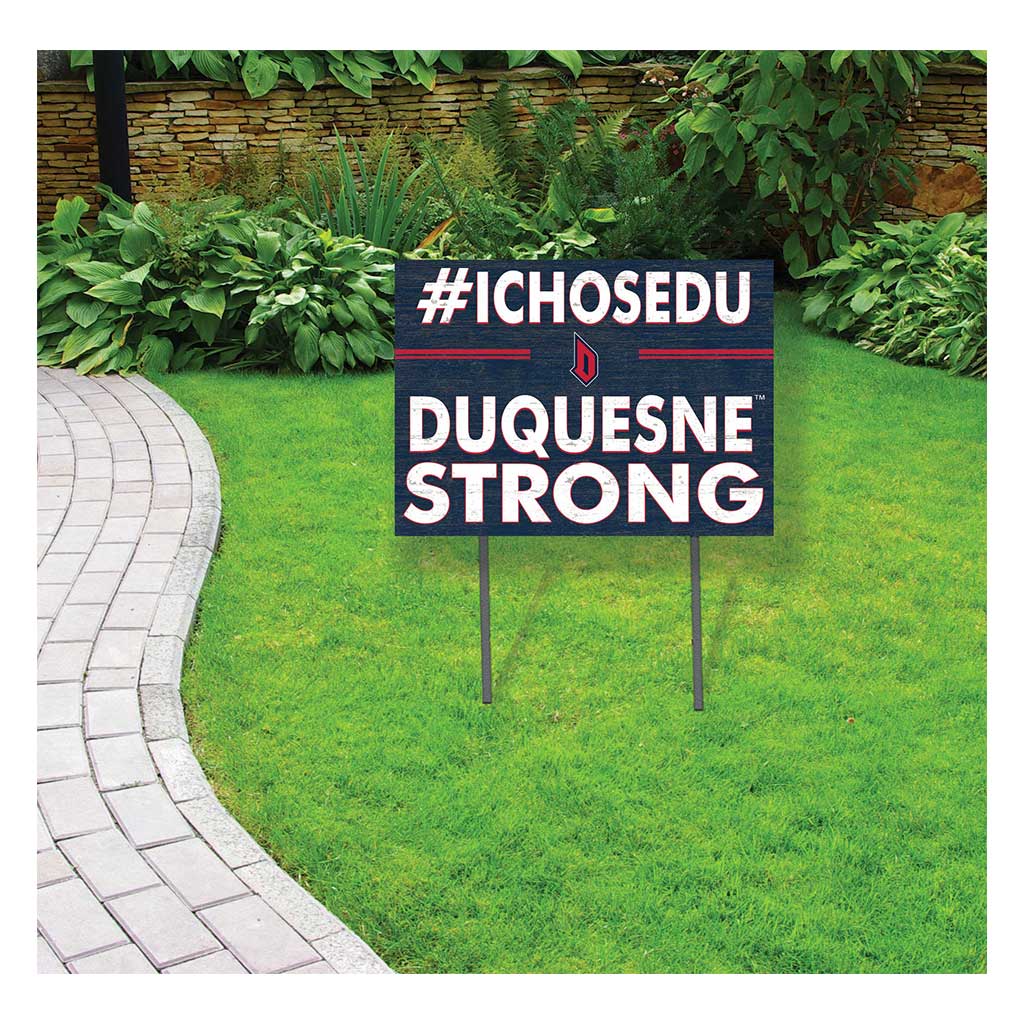 18x24 Lawn Sign I Chose Team Strong Duquesne Dukes
