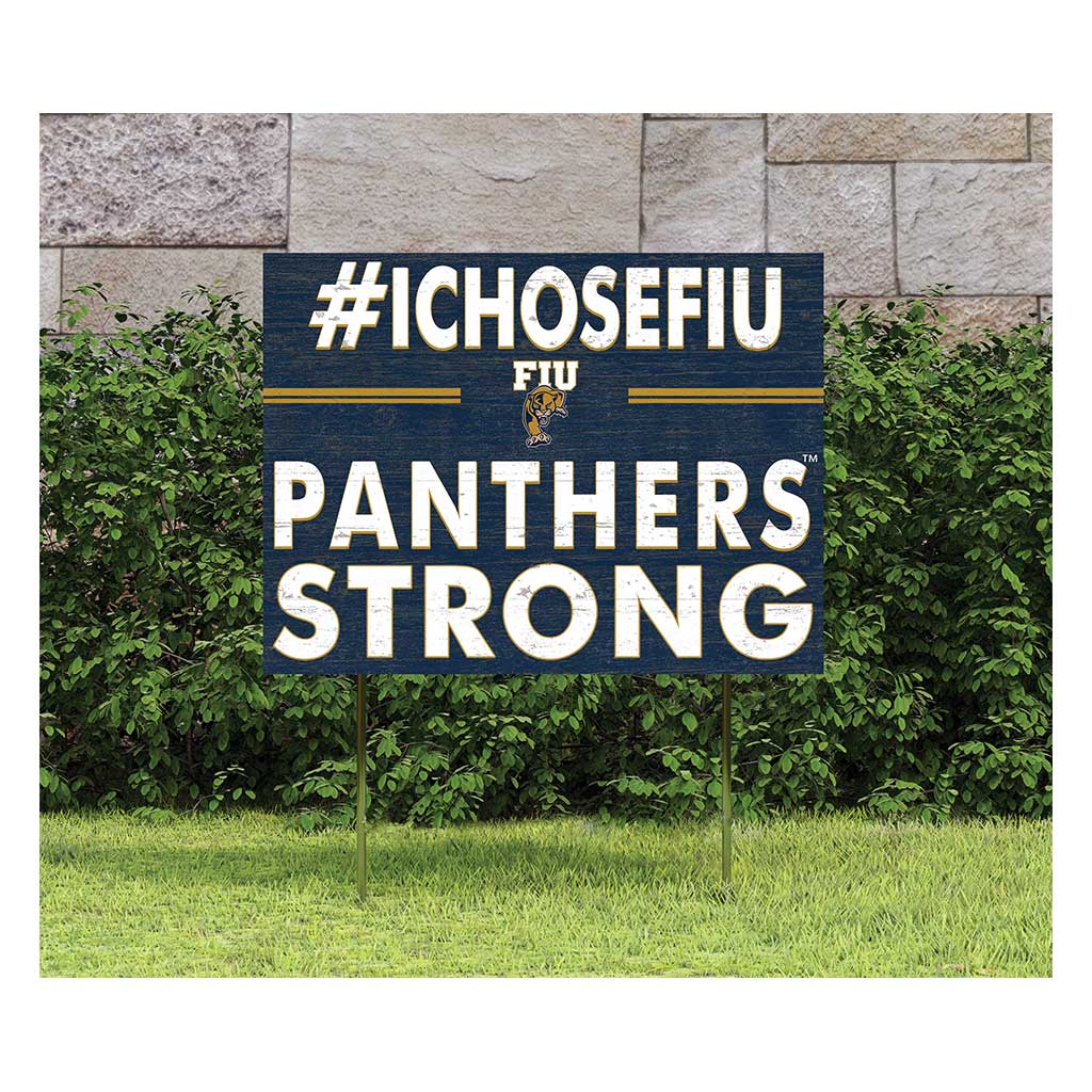 18x24 Lawn Sign I Chose Team Strong Florida International Golden Panthers