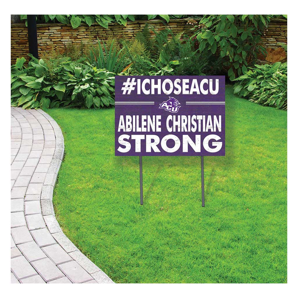 18x24 Lawn Sign I Chose Team Strong Abilene Christian Wildcats
