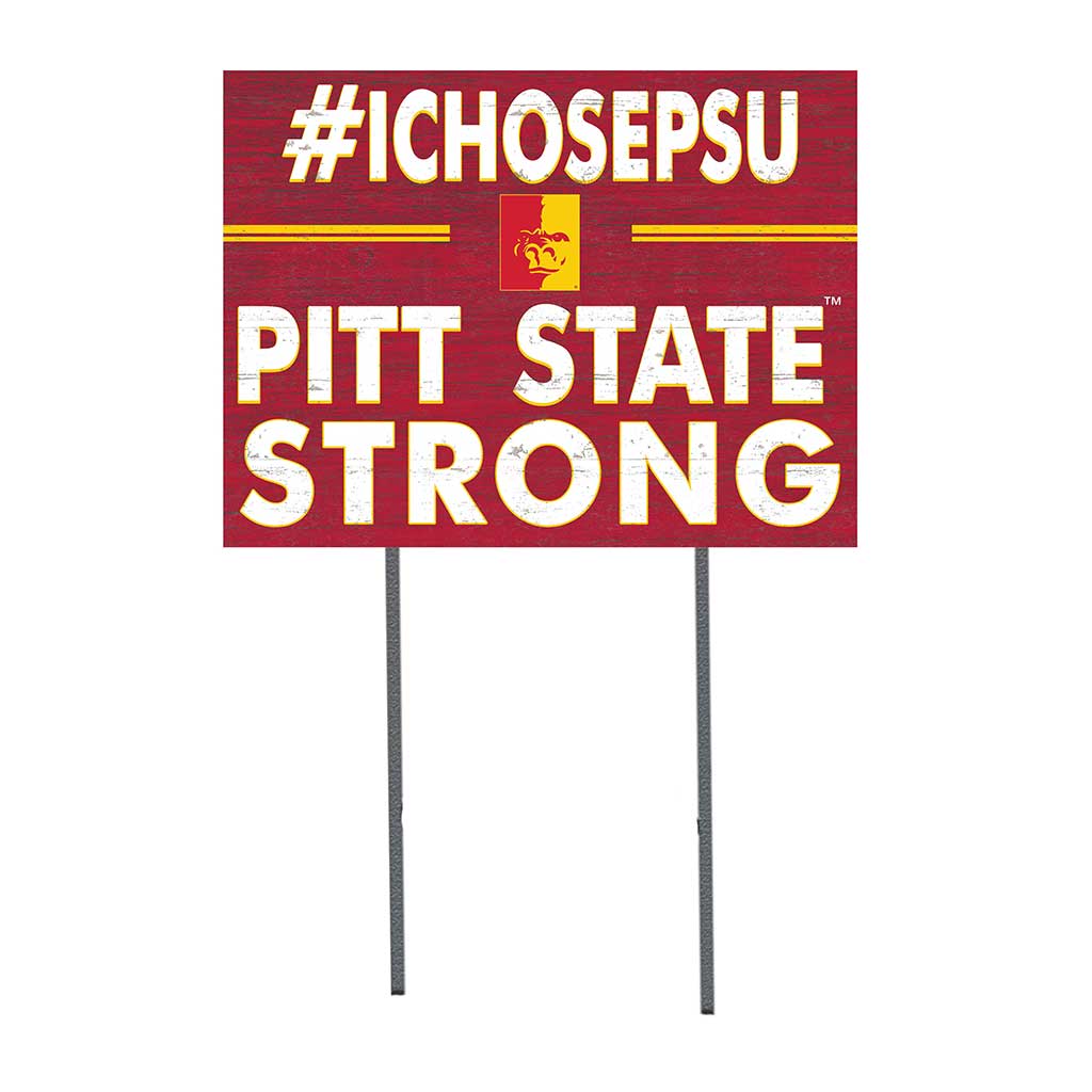 18x24 Lawn Sign I Chose Team Strong Pittsburg State University Gorilla