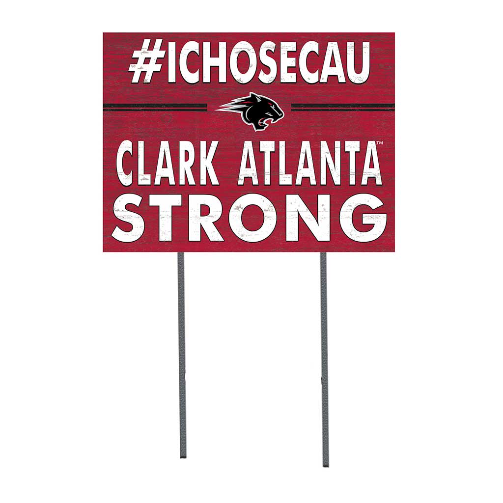 18x24 Lawn Sign I Chose Team Strong Clark Atlanta University Panthers