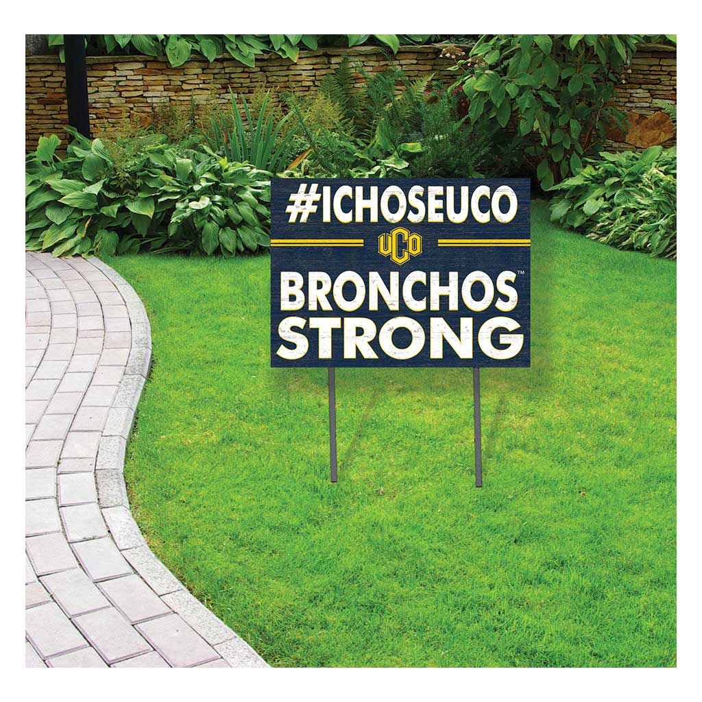 18x24 Lawn Sign I Chose Team Strong Central Oklahoma BRONCHOS
