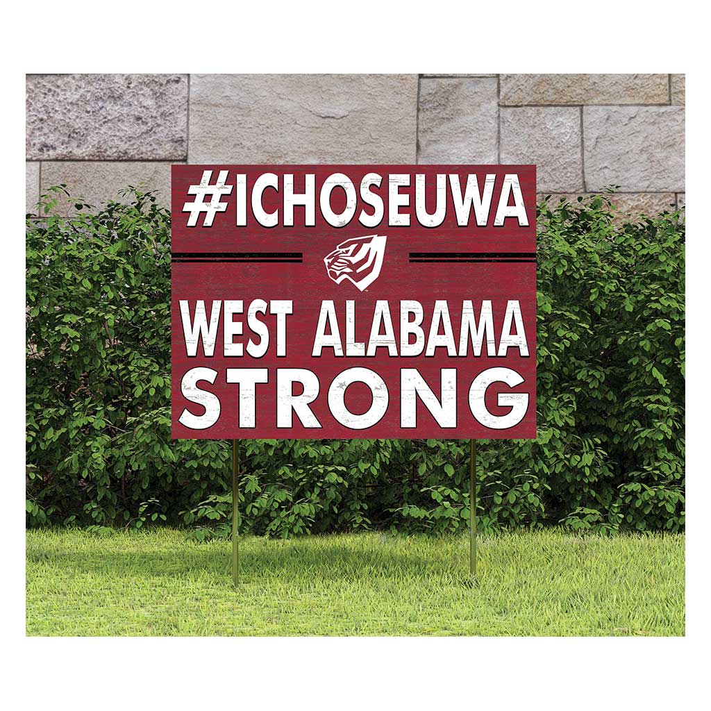 18x24 Lawn Sign I Chose Team Strong West Alabama Tigers