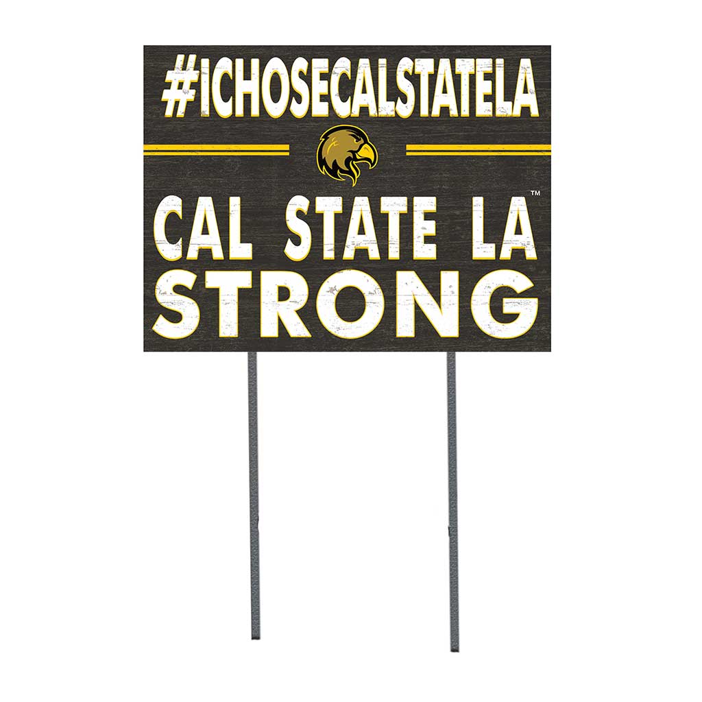 18x24 Lawn Sign I Chose Team Strong California State Los Angeles GOLDEN EAGLES