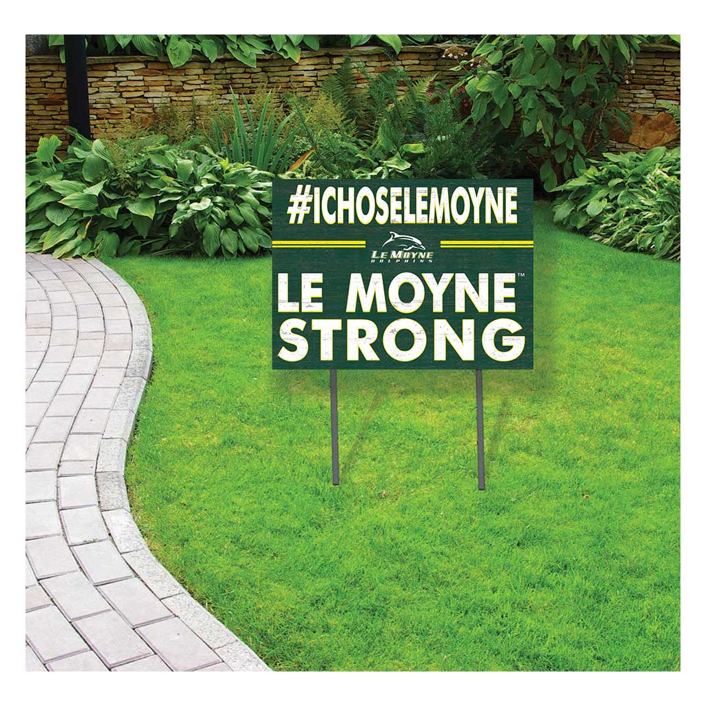 18x24 Lawn Sign I Chose Team Strong Le Moyne College DOLPHINS