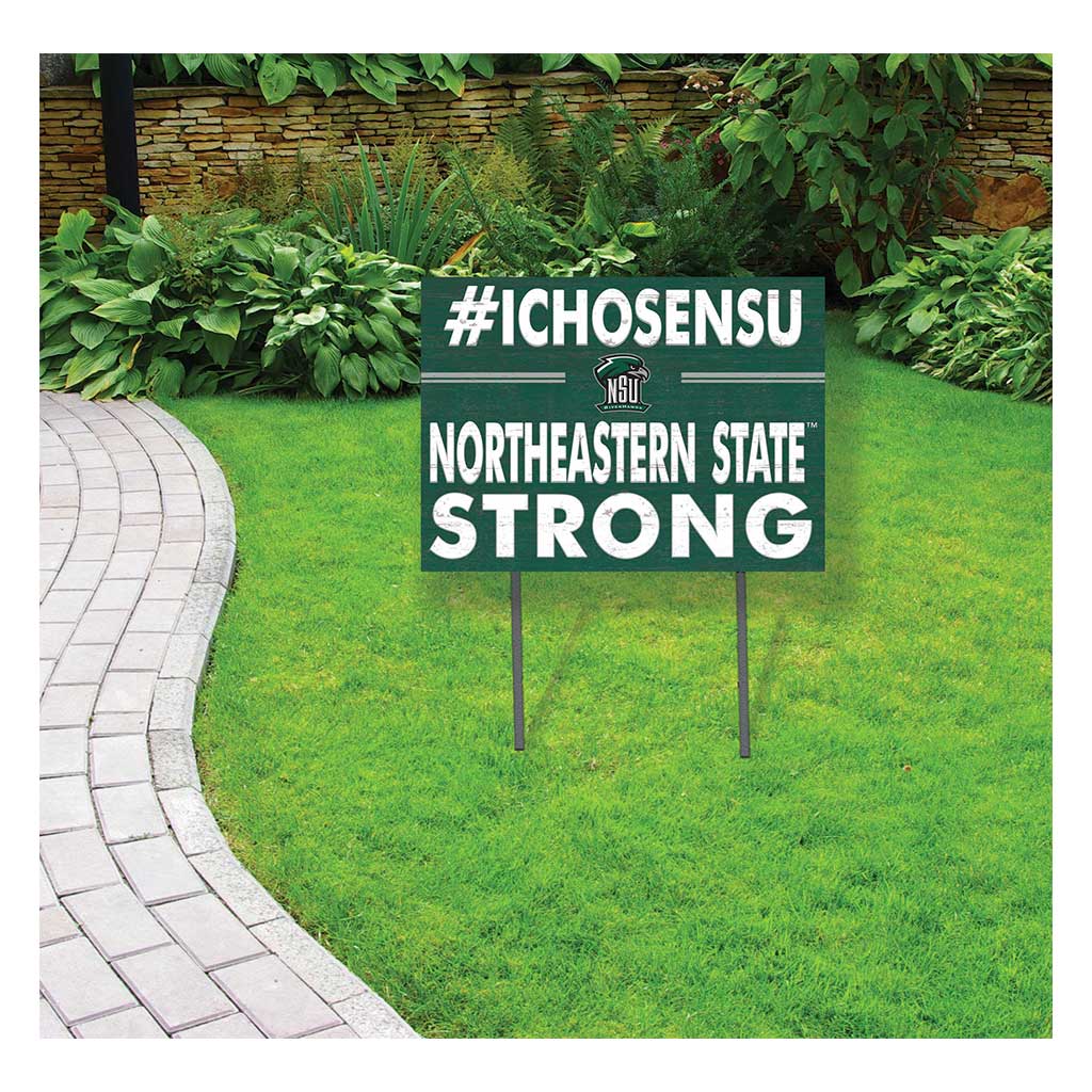 18x24 Lawn Sign I Chose Team Strong Northeastern State University Riverhawks
