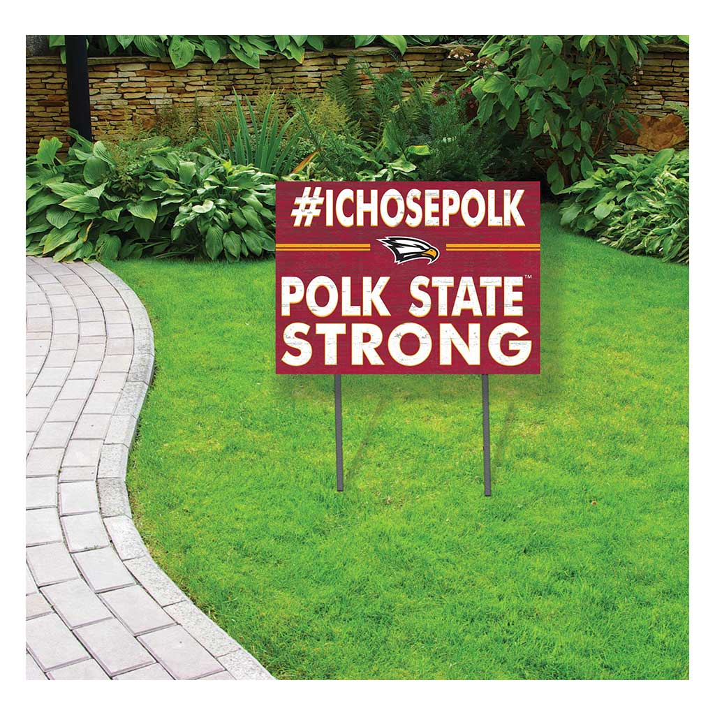 18x24 Lawn Sign I Chose Team Strong Polk State College Eagles