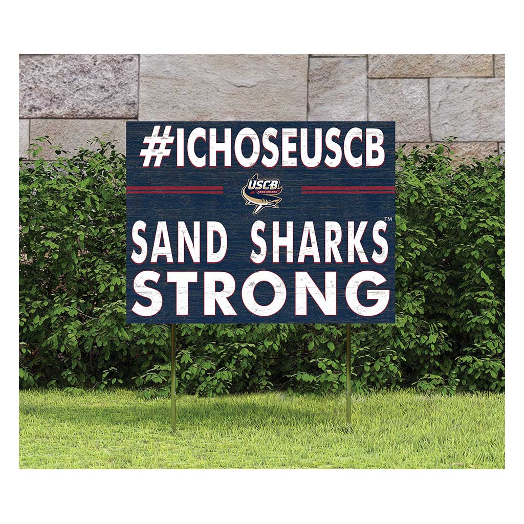 18x24 Lawn Sign I Chose Team Strong South Carolina Beauford Sand Sharks