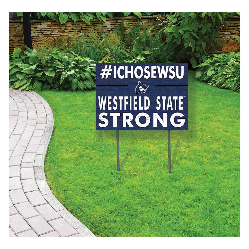 18x24 Lawn Sign I Chose Team Strong Westfield State University Owls