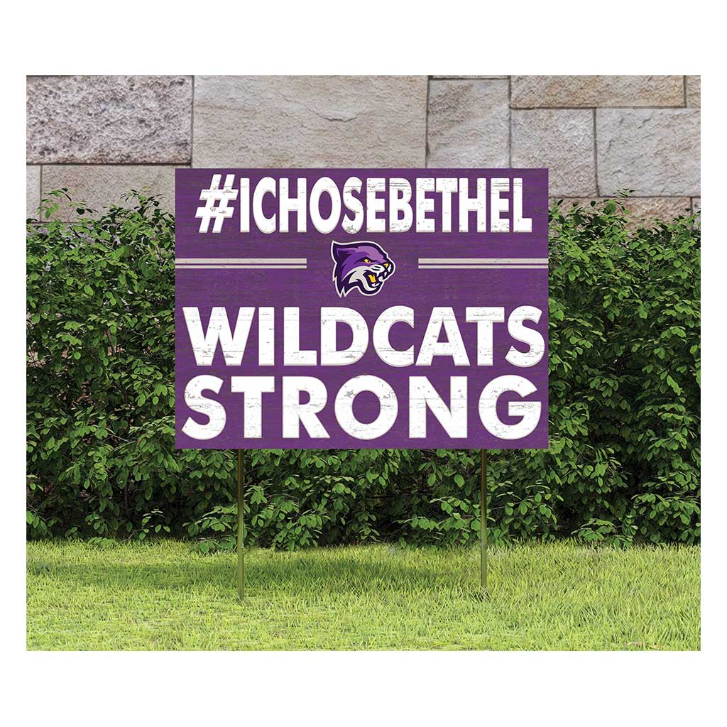 18x24 Lawn Sign I Chose Team Strong Bethel University Wildcats