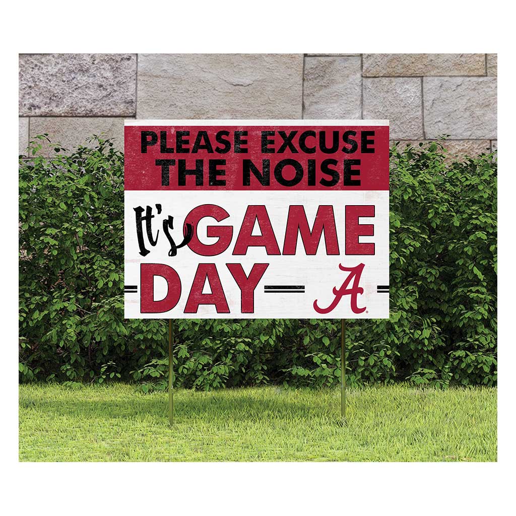 18x24 Lawn Sign Excuse the Noise Alabama Crimson Tide