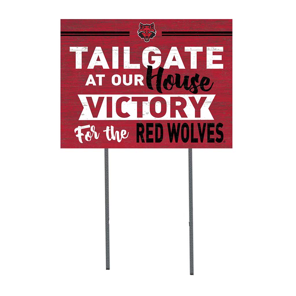 18x24 Lawn Sign Tailgate at Our House Arkansas State Red Wolves