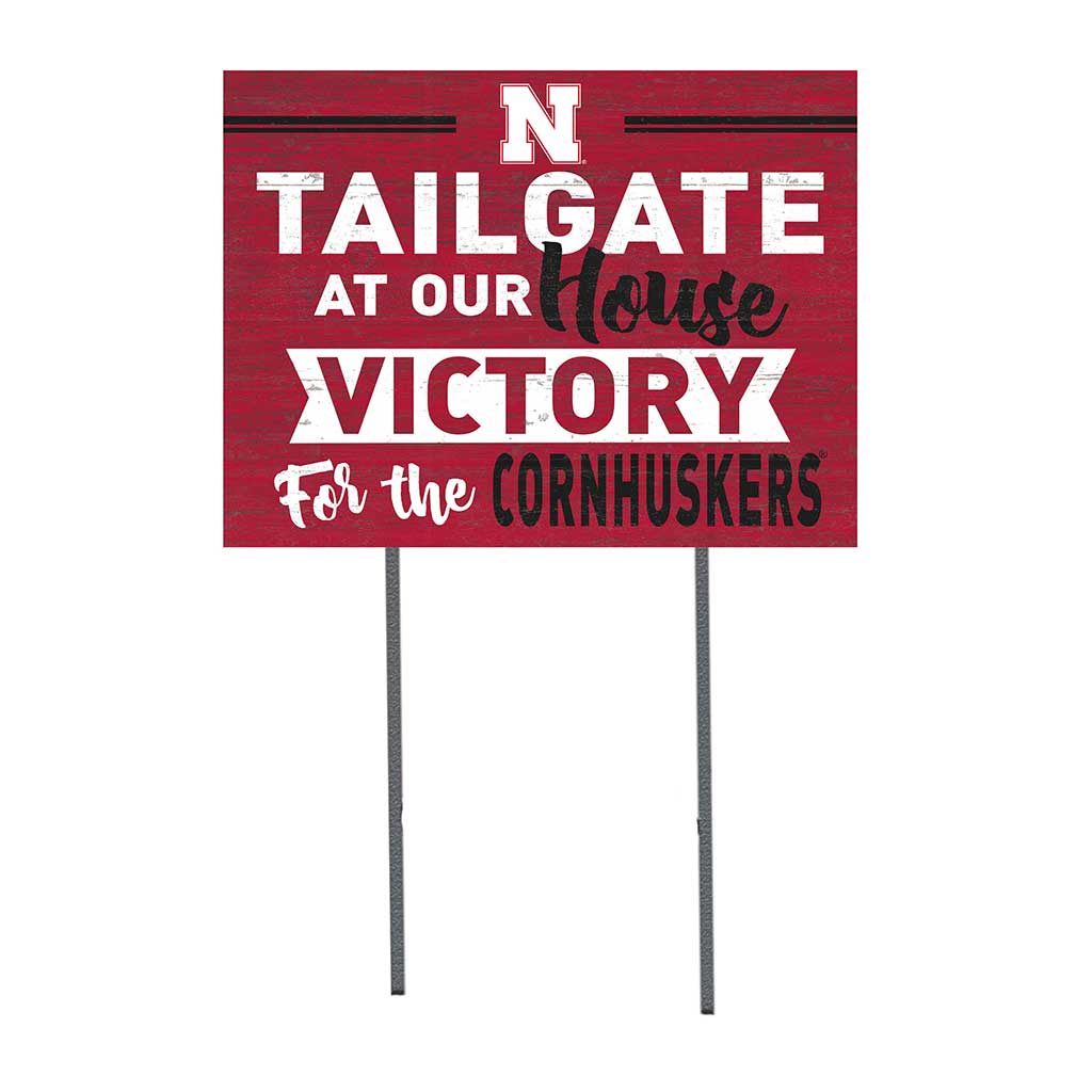 18x24 Lawn Sign Tailgate at Our House Nebraska Cornhuskers