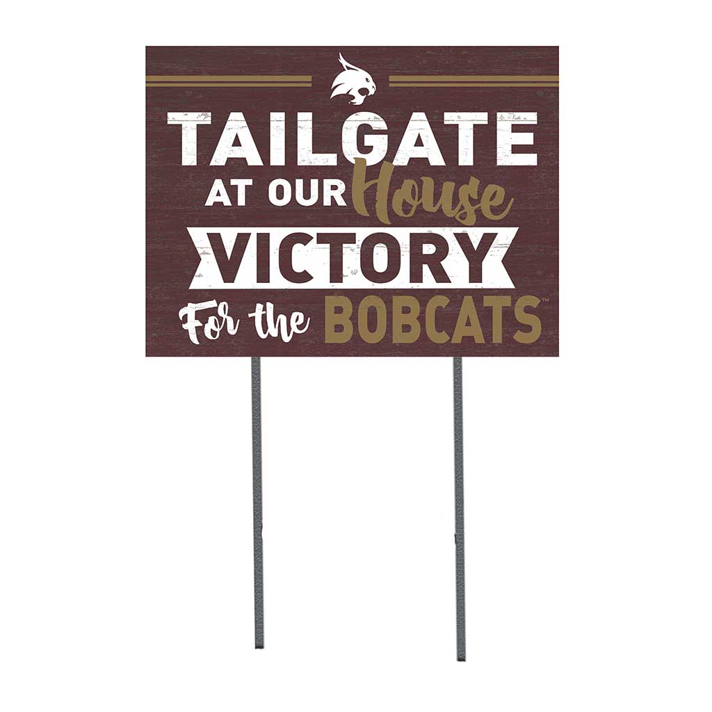 18x24 Lawn Sign Tailgate at Our House Texas State Bobcats