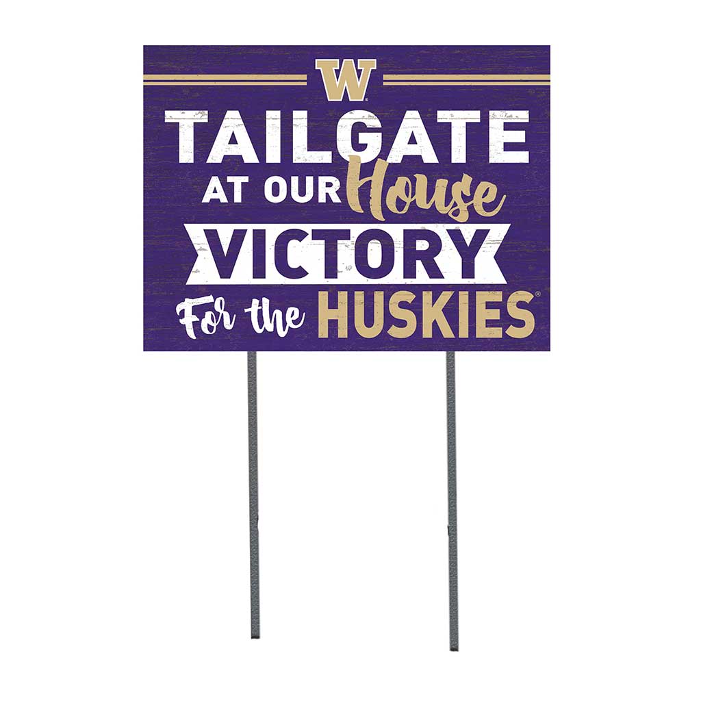 18x24 Lawn Sign Tailgate at Our House Washington Huskies