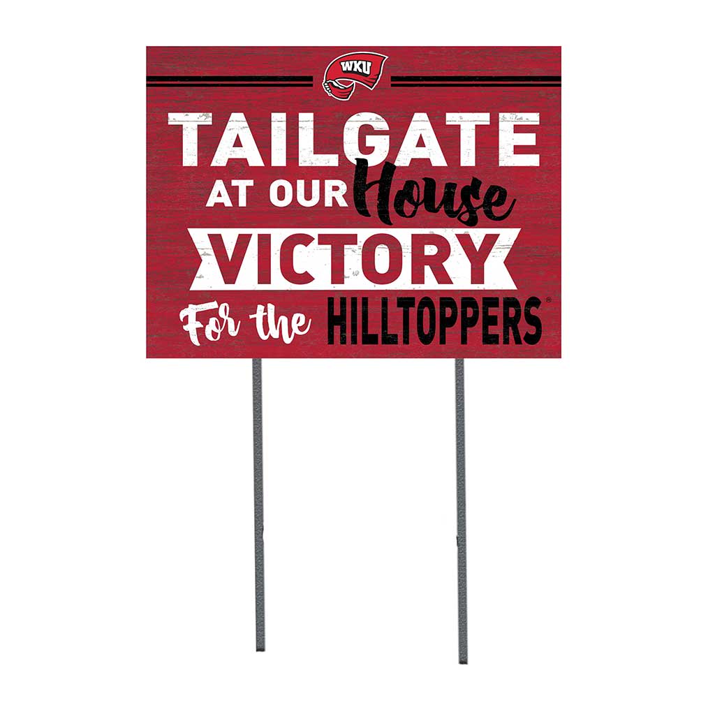 18x24 Lawn Sign Tailgate at Our House Western Kentucky Hilltoppers