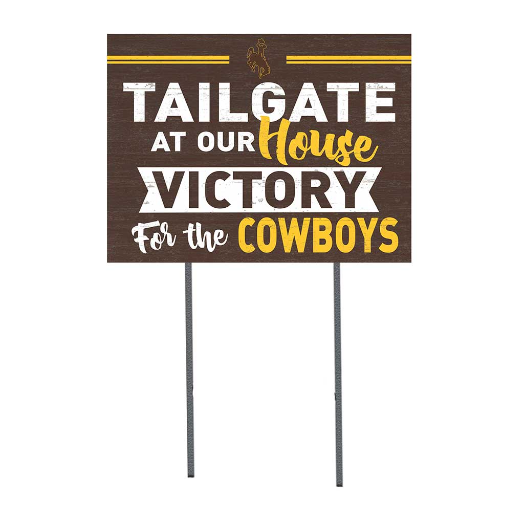 18x24 Lawn Sign Tailgate at Our House Wyoming Cowboys