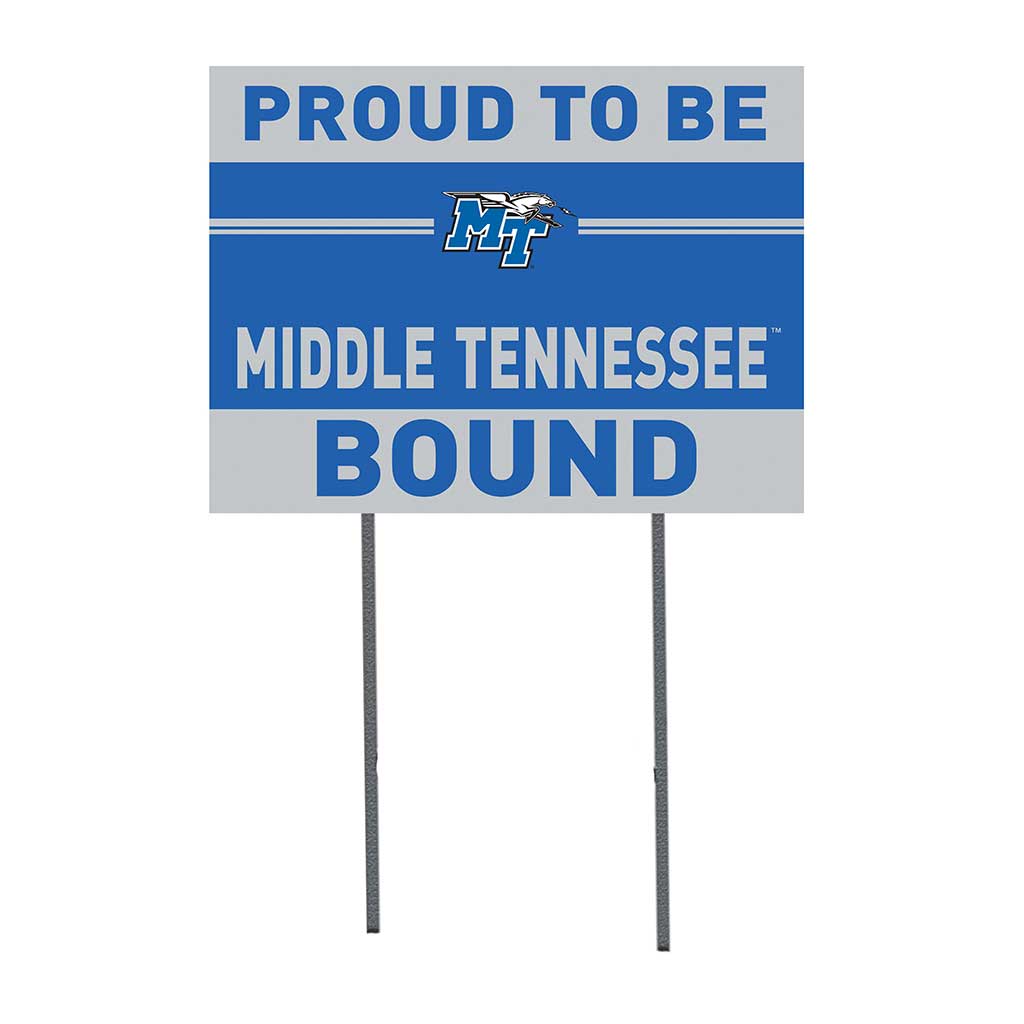 18x24 Lawn Sign Proud to be School Bound Middle Tennessee State Blue Raiders