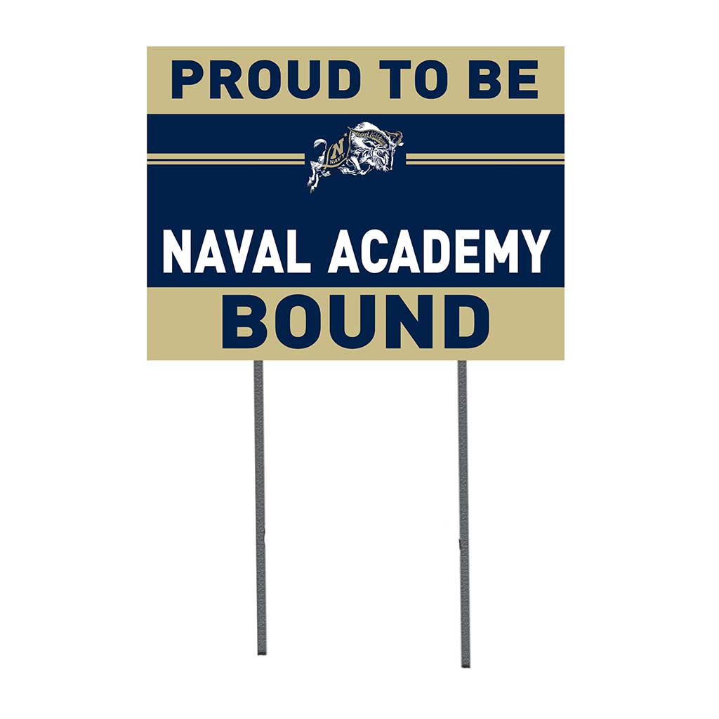 18x24 Lawn Sign Proud to be School Bound Naval Academy Midshipmen