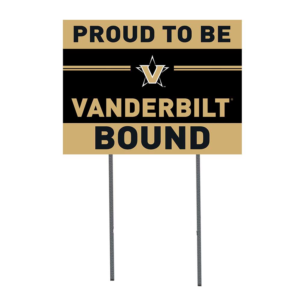 18x24 Lawn Sign Proud to be School Bound Vanderbilt Commodores