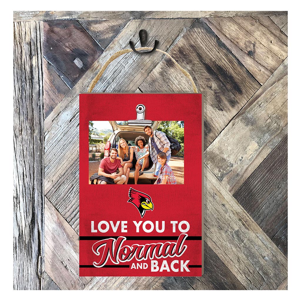 Hanging Clip-It Photo Love You To Illinois State Redbirds