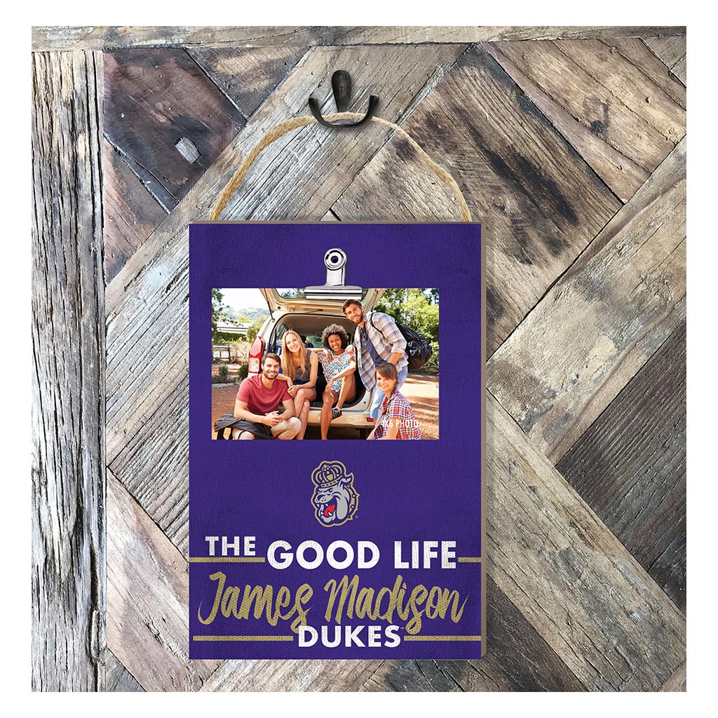 Hanging Clip-It Photo The Good Life James Madison Dukes