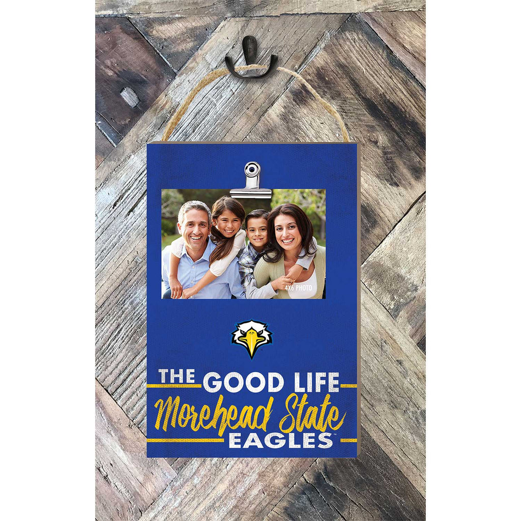 Hanging Clip-It Photo The Good Life Morehead State Eagles