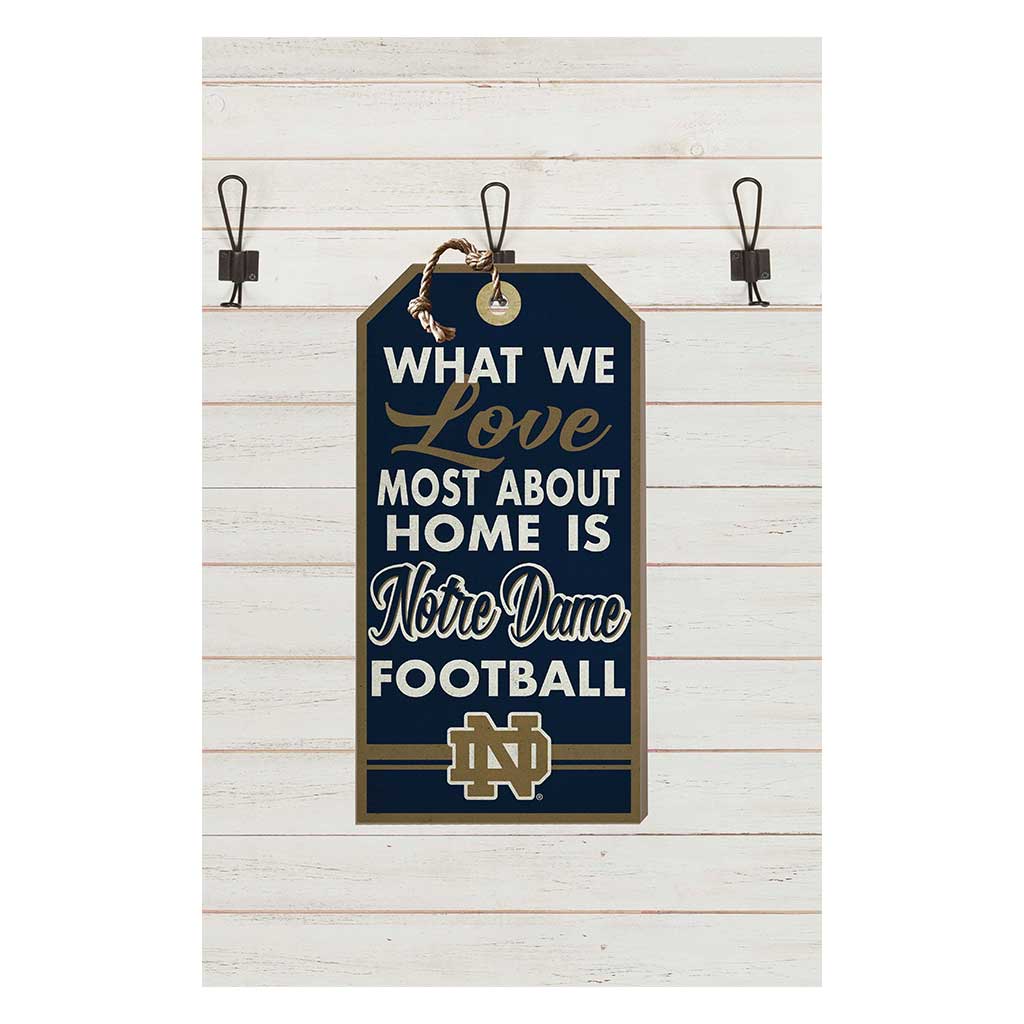 Small Hanging Tag What We Love Most Notre Dame Fighting Irish