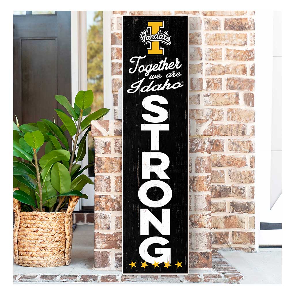 11x46 Leaning Sign Together we are Strong Idaho Vandals