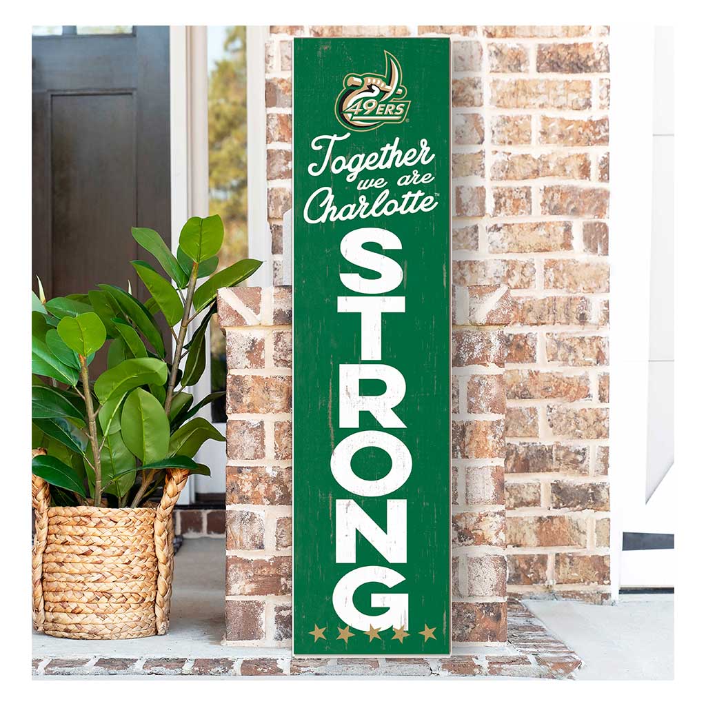 11x46 Leaning Sign Together we are Strong North Carolina (Charlotte) 49ers