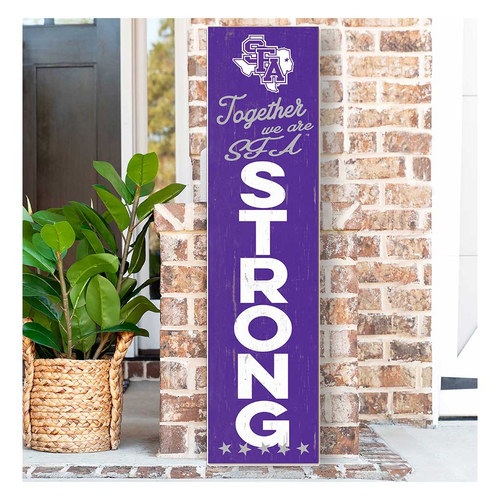 11x46 Leaning Sign Together we are Strong Stephen F Austin Lumberjacks