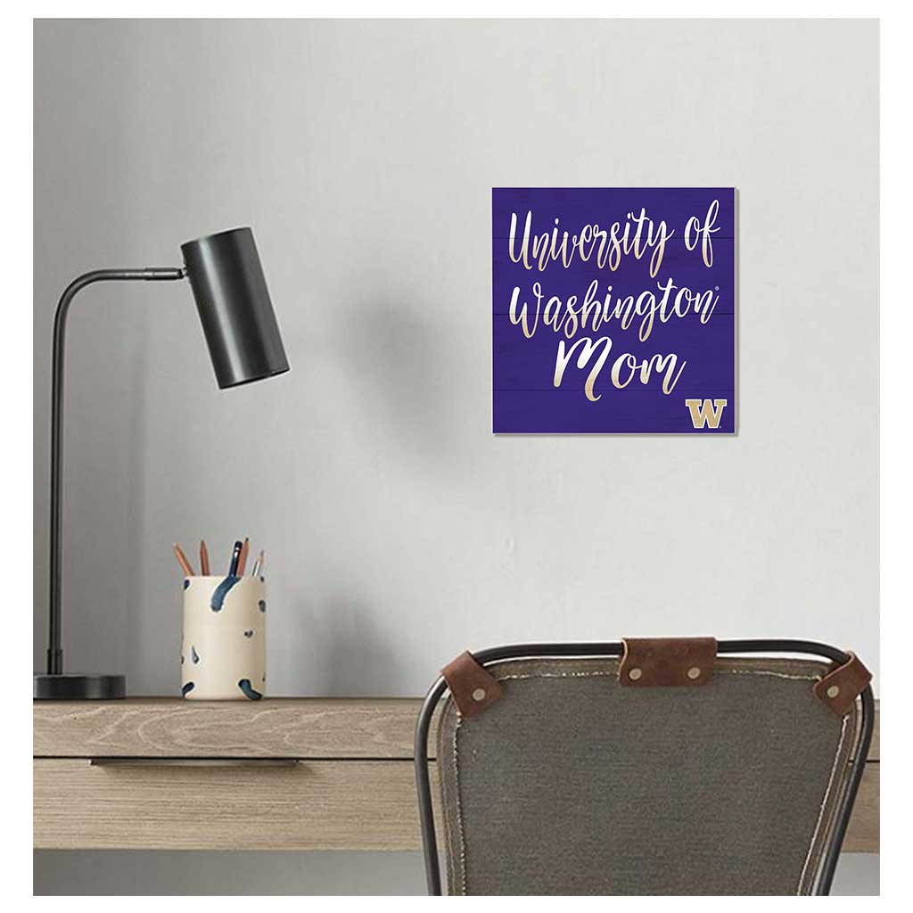 10x10 Team Mom Sign University of Washington