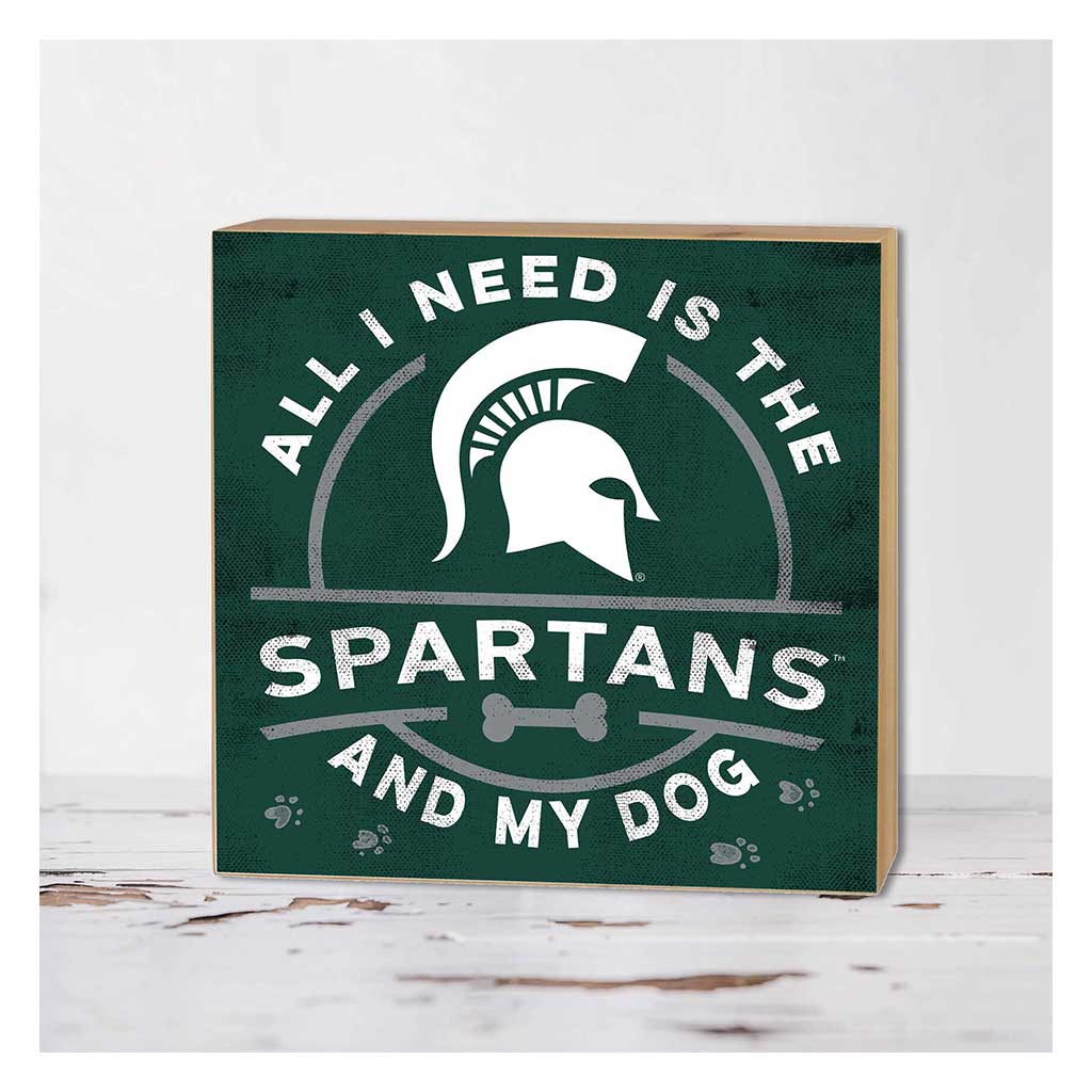 5x5 Block All I Need is Dog and Michigan State Spartans