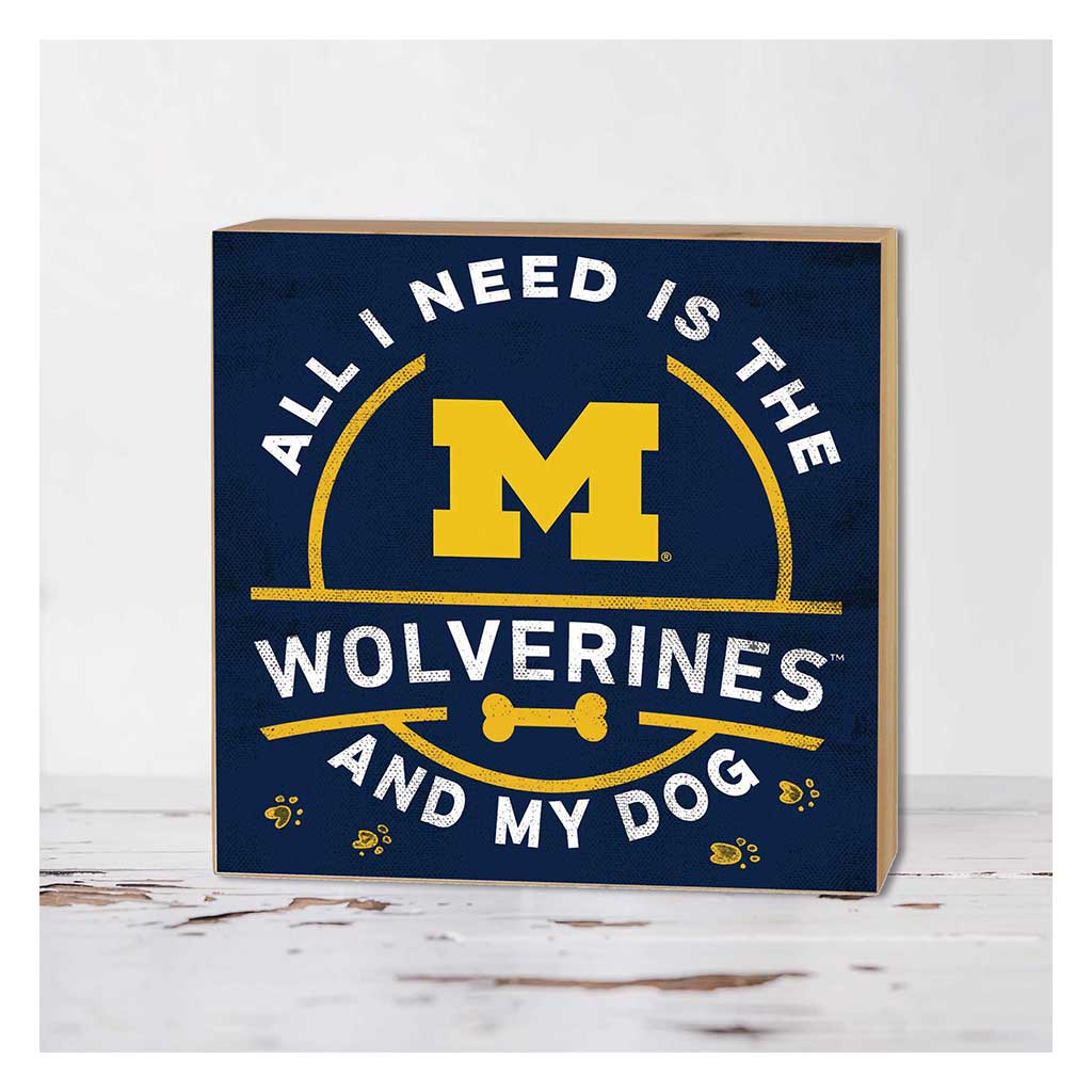 5x5 Block All I Need is Dog and Michigan Wolverines