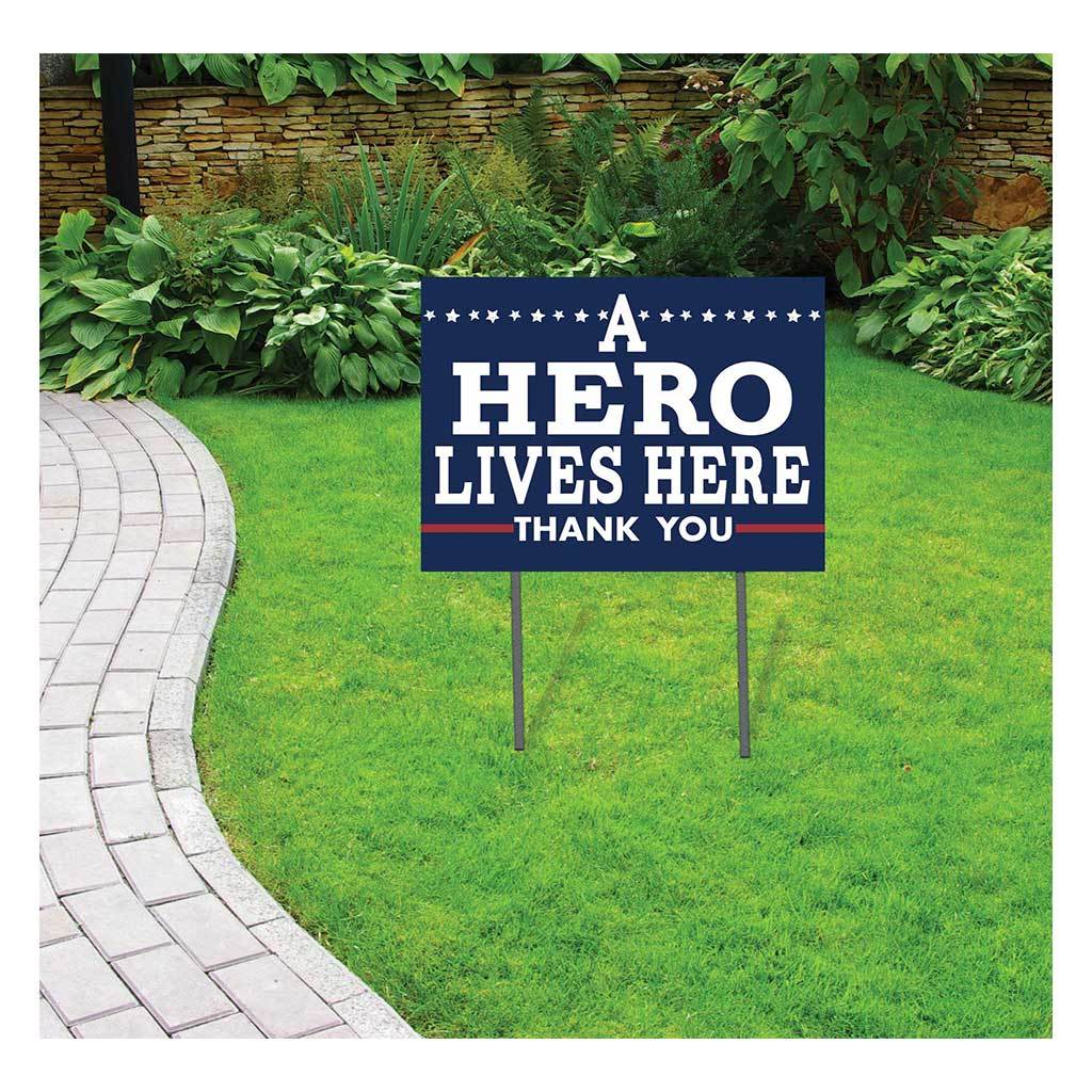 A Hero Lives Here Lawn Sign